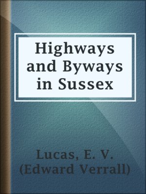 Highways and Byways in Sussex - ebook